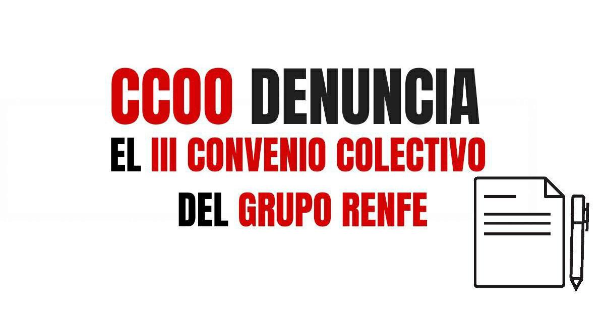 Denuncia del III Convenio Colectivo de Renfe