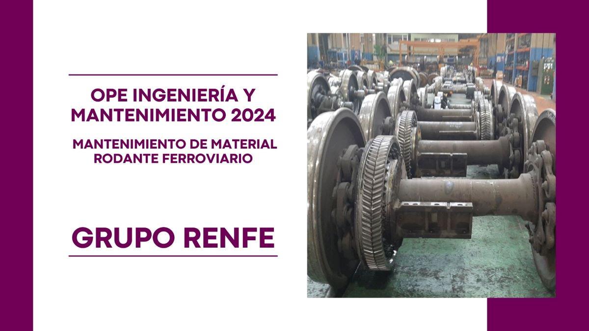 OPE Mantenimiento de Material Rodante Ferroviario 2024.